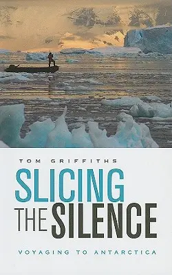 Slicing the Silence: Podróż na Antarktydę - Slicing the Silence: Voyaging to Antarctica