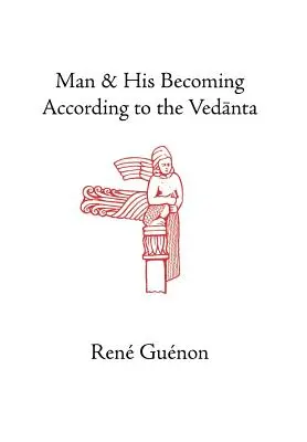 Człowiek i jego stawanie się według Wedanty - Man and His Becoming According to the Vedanta