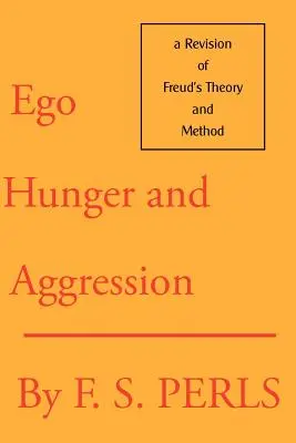 Ego, głód i agresja: Rewizja teorii i metody Freuda - Ego, Hunger, and Aggression: A Revision of Freud's Theory and Method