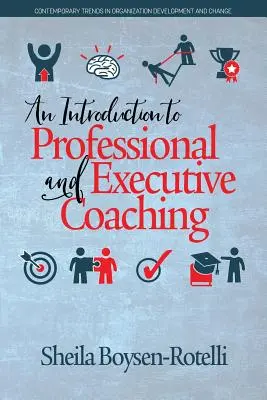 Wprowadzenie do coachingu zawodowego i wykonawczego - An Introduction to Professional and Executive Coaching