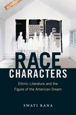 Postacie rasowe: Literatura etniczna i postać amerykańskiego snu - Race Characters: Ethnic Literature and the Figure of the American Dream