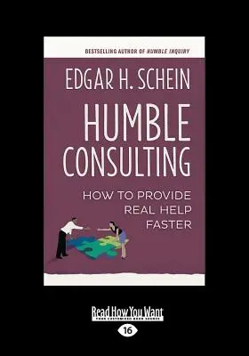 Humble Consulting: Jak zapewnić prawdziwą pomoc szybciej (Large Print 16pt) - Humble Consulting: How to Provide Real Help Faster (Large Print 16pt)