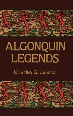 Legendy Algonquinów - Algonquin Legends