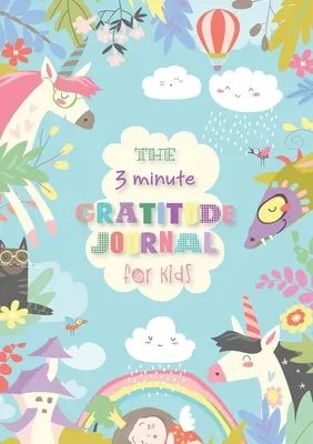 3-minutowy dziennik wdzięczności dla dzieci: Inspirujący przewodnik po uważności (A5 - 5,8 x 8,3 cala) - The 3 Minute Gratitude Journal for Kids: An Inspirational Guide to Mindfulness (A5 - 5.8 x 8.3 inch)