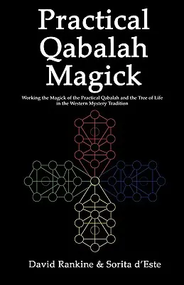 Practical Qabalah Magick: Praca z magią praktycznej kabały i drzewa życia w zachodniej tradycji tajemnej - Practical Qabalah Magick: Working the Magic of the Practical Qabalah and the Tree of Life in the Western Mystery Tradition