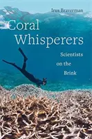 Zaklinacze koralowców, 3: Naukowcy na krawędzi - Coral Whisperers, 3: Scientists on the Brink