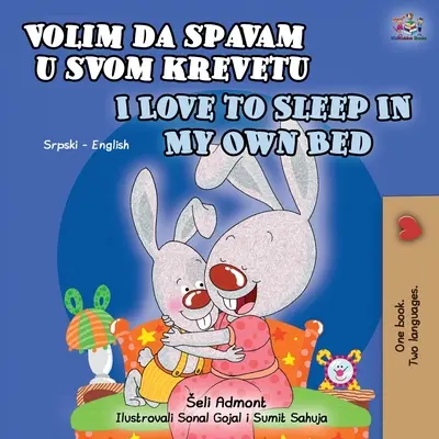 Kocham spać we własnym łóżku (serbsko-angielska dwujęzyczna książka dla dzieci): Alfabet serbsko-łaciński - I Love to Sleep in My Own Bed (Serbian English Bilingual Book for Kids): Serbian-Latin alphabet