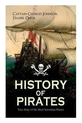 HISTORIA PIRATÓW - Prawdziwe historie najbardziej znanych piratów: Charles Vane, Mary Read, kapitan Avery, kapitan Czarnobrody, kapitan Phillips, John Rack - HISTORY OF PIRATES - True Story of the Most Notorious Pirates: Charles Vane, Mary Read, Captain Avery, Captain Blackbeard, Captain Phillips, John Rack