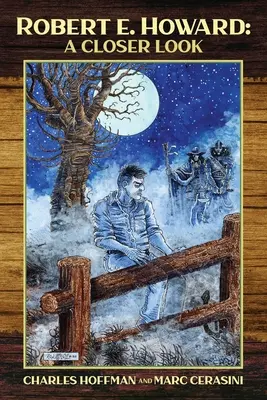 Robert E. Howard: Bliższe spojrzenie - Robert E. Howard: A Closer Look