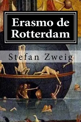 Erasmo z Rotterdamu: Triumf i tragedia humanisty - Erasmo de Rotterdam: Triunfo y tragedia de un humanista