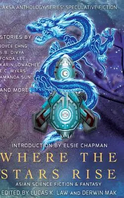 Gdzie wzejdą gwiazdy: azjatycka fantastyka naukowa i fantasy - Where the Stars Rise: Asian Science Fiction and Fantasy