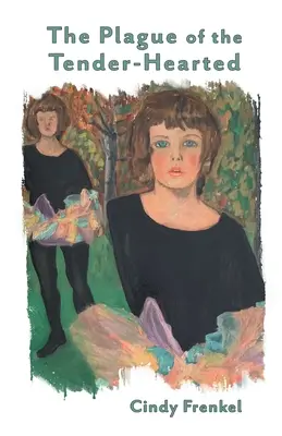 Plaga czułych serc - The Plague of the Tender-Hearted