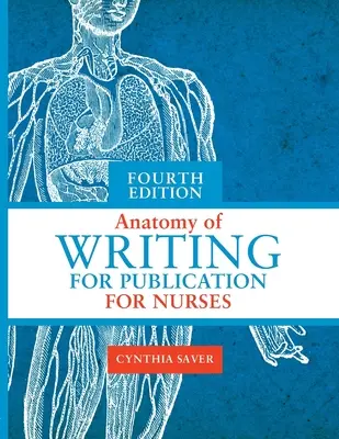 Anatomia pisania publikacji dla pielęgniarek, wydanie czwarte - Anatomy of Writing for Publication for Nurses, Fourth Edition