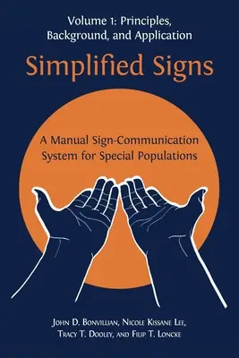 Uproszczone znaki: Podręczny system komunikacji znakowej dla grup specjalnych, tom 1 - Simplified Signs: A Manual Sign-Communication System for Special Populations, Volume 1