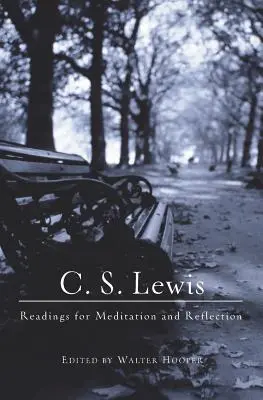 C.S. Lewis: Czytania do medytacji i refleksji - C.S. Lewis: Readings for Meditation and Reflection