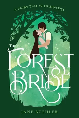 The Forest Bride: Bajka z korzyściami - The Forest Bride: A Fairy Tale with Benefits