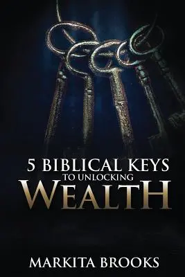 5 biblijnych kluczy do odblokowania bogactwa - 5 Biblical Keys to Unlocking Wealth