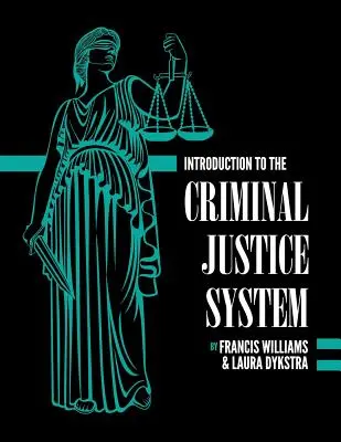 Wprowadzenie do systemu sądownictwa karnego: Praktyczna perspektywa - Introduction to the Criminal Justice System: A Practical Perspective