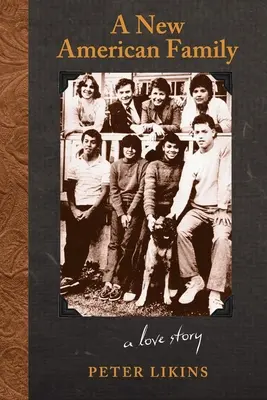 Nowa amerykańska rodzina: Historia miłosna - A New American Family: A Love Story