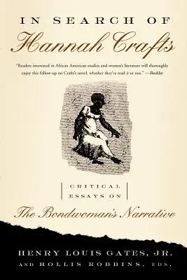 W poszukiwaniu Hannah Crafts: Eseje krytyczne na temat narracji Bondwoman - In Search of Hannah Crafts: Critical Essays on the Bondwoman's Narrative