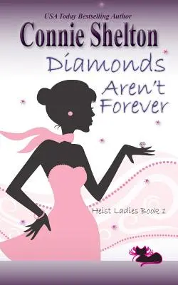 Diamenty nie są wieczne: Heist Ladies, Księga 1 - Diamonds Aren't Forever: Heist Ladies, Book 1