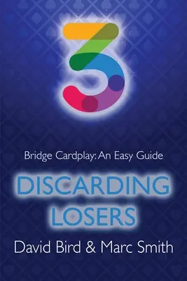 Bridge Cardplay: Prosty przewodnik - 3. Odrzucanie przegranych - Bridge Cardplay: An Easy Guide - 3. Discarding Losers