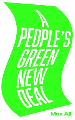 Zielony Nowy Ład dla ludzi - A People's Green New Deal