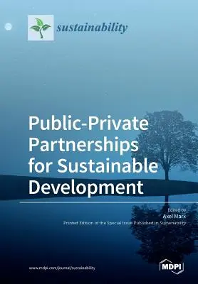 Partnerstwa publiczno-prywatne na rzecz zrównoważonego rozwoju - Public-Private Partnerships for Sustainable Development
