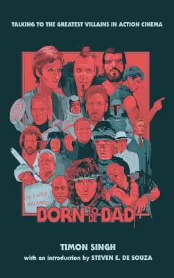 Born To Be Bad: Rozmowy z największymi złoczyńcami kina akcji (twarda oprawa) - Born To Be Bad: Talking to the greatest villains in action cinema (hardback)
