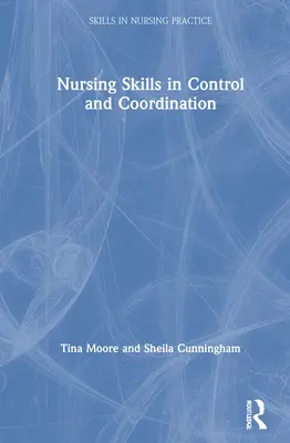 Umiejętności pielęgniarskie w zakresie kontroli i koordynacji - Nursing Skills in Control and Coordination