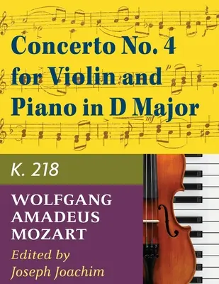 Mozart W.A. Koncert nr 4 D-dur K. 218 na skrzypce i fortepian - Joseph Joachim - International - Mozart W.A. Concerto No. 4 in D Major K. 218 Violin and Piano - by Joseph Joachim - International