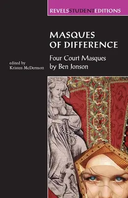 Masques of Difference: Cztery dworskie maski - Masques of Difference: Four Court Masques