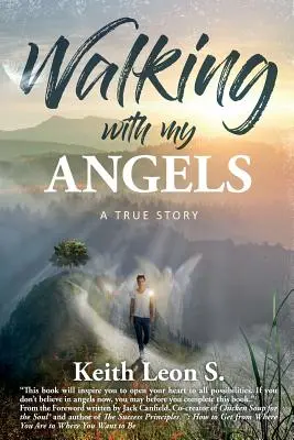 Spacer z moimi aniołami: Prawdziwa historia - Walking With My Angels: A True Story