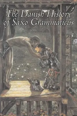 Historia Danii Saxo Grammaticusa, fikcja, bajki, podania ludowe, legendy i mitologia - The Danish History of Saxo Grammaticus, Fiction, Fairy Tales, Folk Tales, Legends & Mythology