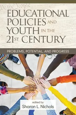 Polityka edukacyjna i młodzież w XXI wieku: Problemy, potencjał i postęp - Educational Policies and Youth in the 21st Century: Problems, Potential, and Progress