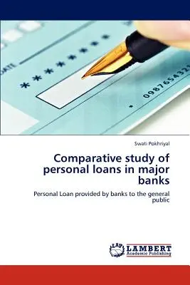 Badanie porównawcze pożyczek osobistych w głównych bankach - Comparative study of personal loans in major banks