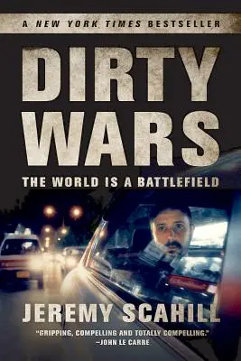 Brudne wojny: świat jest polem bitwy - Dirty Wars: The World Is a Battlefield