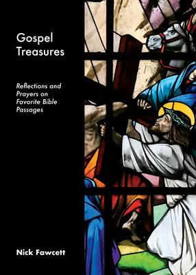 Skarby Ewangelii: Refleksje i modlitwy nad ulubionymi fragmentami Biblii - Gospel Treasures: Reflections and Prayers on Favorite Bible Passages