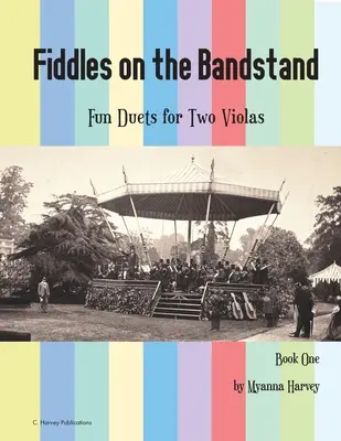Fiddles on the Bandstand, Zabawne duety na dwoje skrzypiec, zeszyt pierwszy - Fiddles on the Bandstand, Fun Duets for Two Violas, Book One