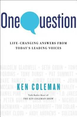 Jedno pytanie: Odpowiedzi na zmieniające życie pytania od współczesnych liderów - One Question: Life-Changing Answers from Today's Leading Voices