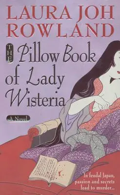 Księga poduszek Lady Wisterii - The Pillow Book of Lady Wisteria