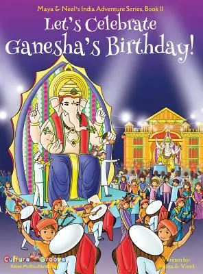 Świętujmy urodziny Ganeshy! (Maya & Neel's India Adventure Series, Book 11) - Let's Celebrate Ganesha's Birthday! (Maya & Neel's India Adventure Series, Book 11)