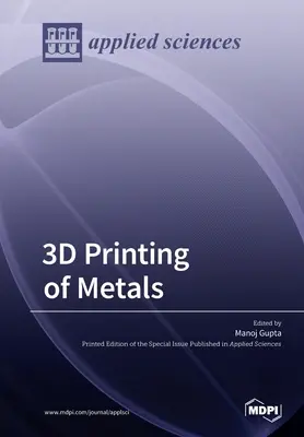 Drukowanie 3D metali - 3D Printing of Metals