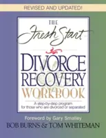 The Fresh Start Divorce Recovery Workbook