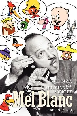 Mel Blanc: Człowiek tysiąca głosów - Mel Blanc: The Man of a Thousand Voices