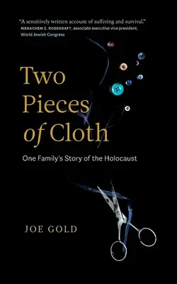 Dwa kawałki materiału: Historia jednej rodziny o Holokauście - Two Pieces of Cloth: One Family's Story of the Holocaust