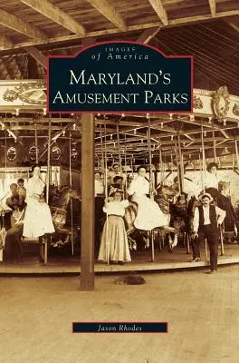 Parki rozrywki w Maryland - Maryland's Amusement Parks