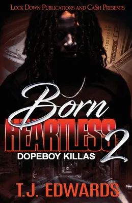 Urodzeni bez serca 2: Dopeboy Killas - Born Heartless 2: Dopeboy Killas