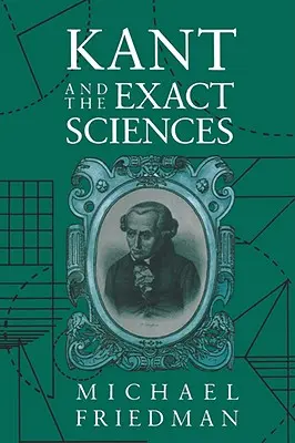 Kant i nauki ścisłe - Kant and the Exact Sciences