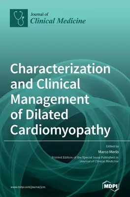 Charakterystyka i postępowanie kliniczne w kardiomiopatii rozstrzeniowej - Characterization and Clinical Management of Dilated Cardiomyopathy
